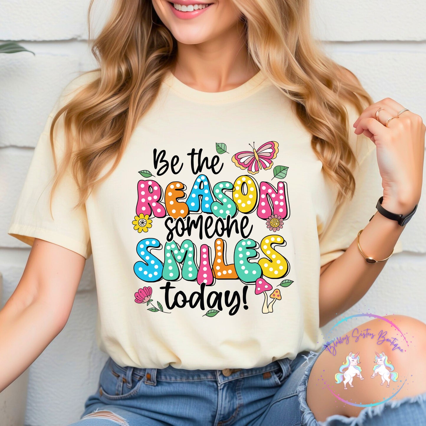 Be The Reason Someone Smiles Today