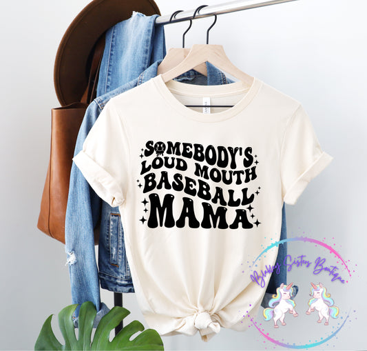Somebody’s Loud Mouth Baseball Mama