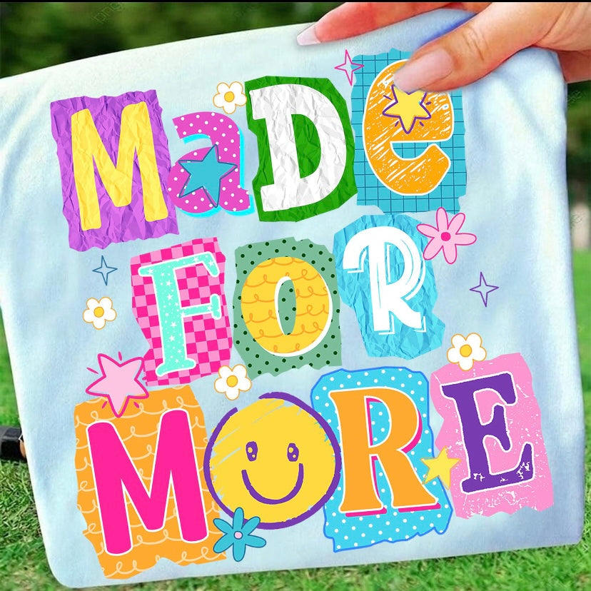 Made For More