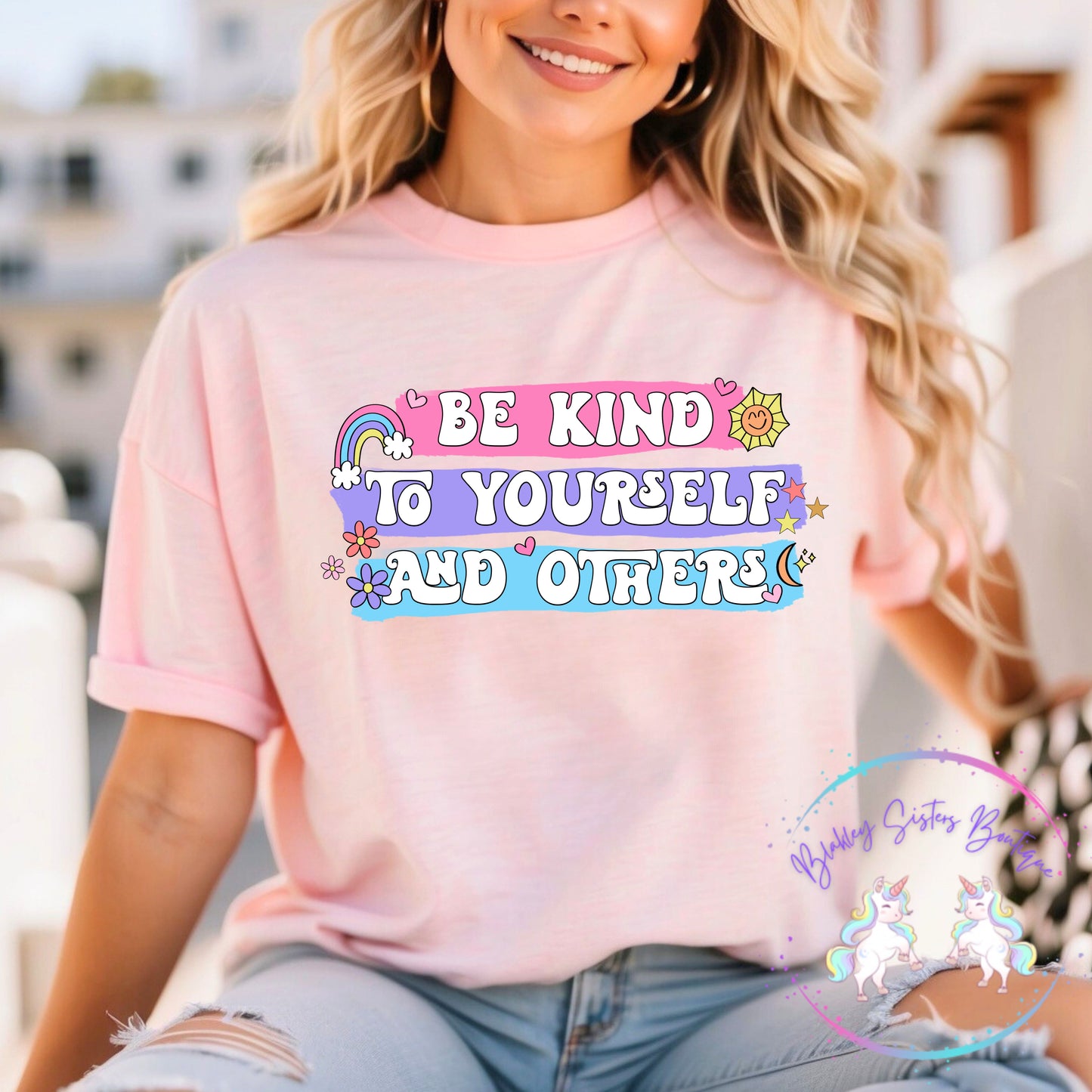 Be Kind To Yourself And Others