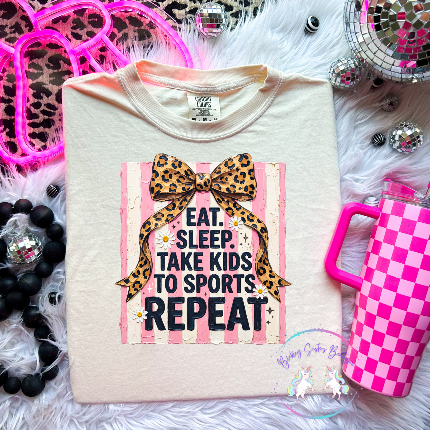 Eat Sleep Take Kids To Sports Repeat