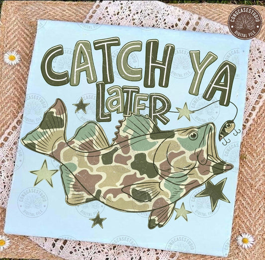 Catch Ya Later
